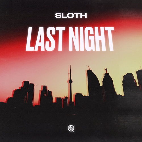 Sloth - Last Night [URM-9682b]